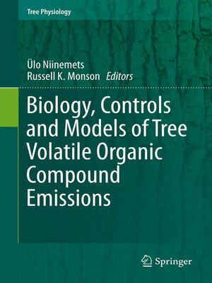 cover image of Biology, Controls and Models of Tree Volatile Organic Compound Emissions